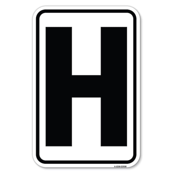 Safety Sign, 12 in Height, Aluminum, 18 in Length, 22950